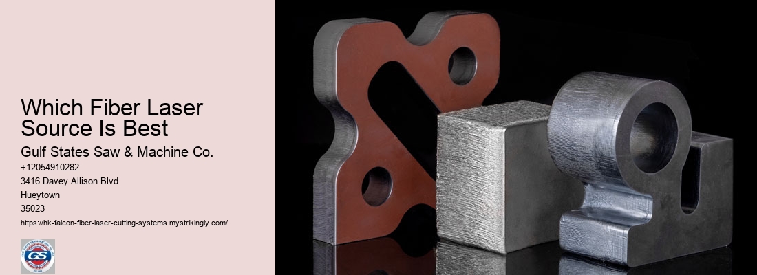 Which Fiber Laser Source Is Best